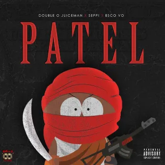 Patel by Double O Juiceman