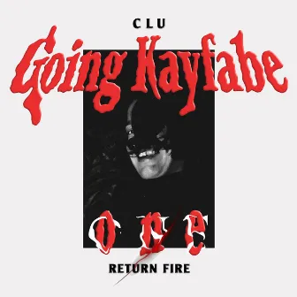 One (Return Fire) [feat. Going Kayfabe] by Clu