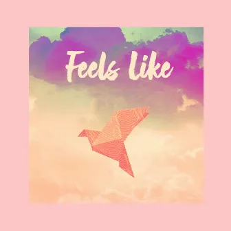 Feels Like by Lumele