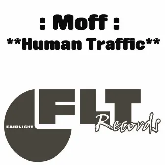 Human Traffic by Moff