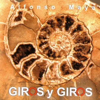 Giros Y Giros by Alfonso Maya