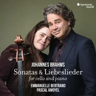 Johannes Brahms: Sonatas & Liebeslieder for Cello and Piano (Bonus Track Version) by Emmanuelle Bertrand