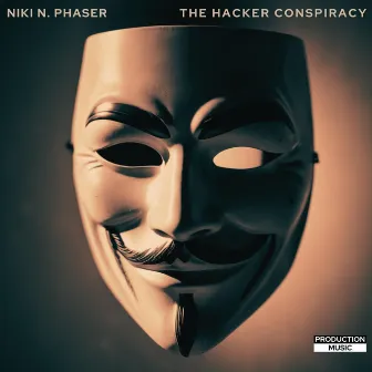 The Hacker Conspiracy by Niki N. Phaser