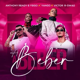 A Beber by Victor R -Swag