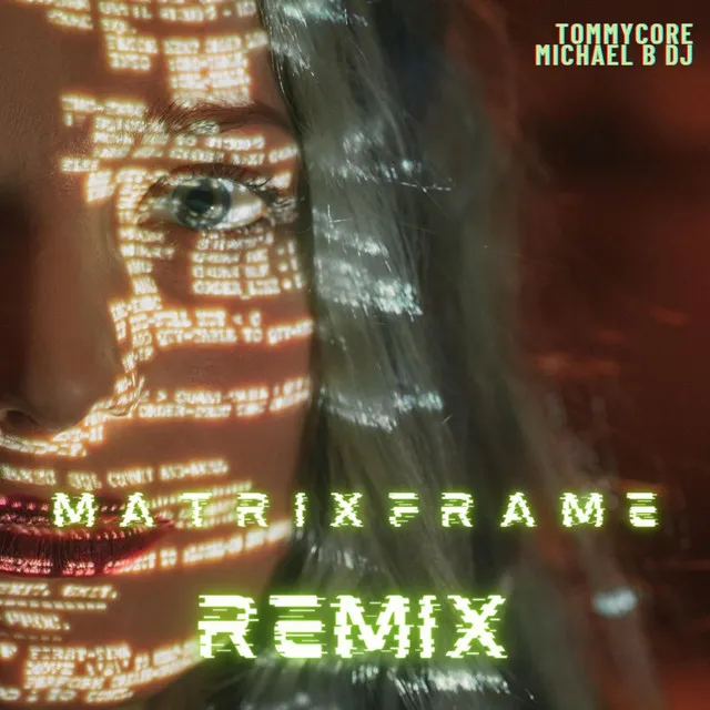 Matrixframe (Michael B DJ Remix)