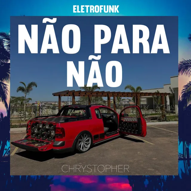 ELETROFUNK - NÃO PARA NÃO