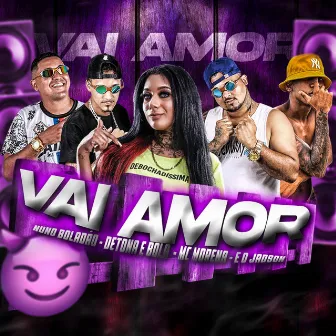 Vai Amor by Nuno Boladão