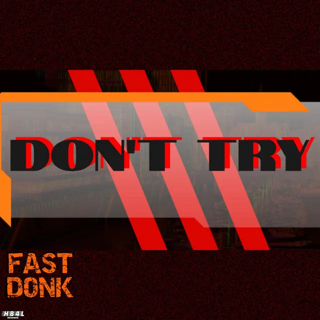 Dont Try