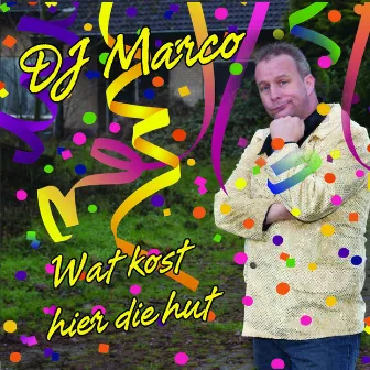 Wat kost hier die hut by DJ Marco