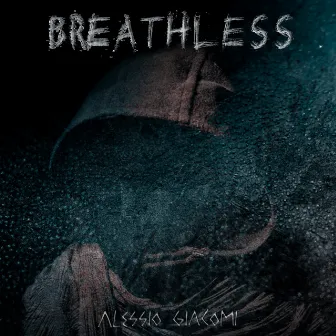 Breathless by Alessio Giacomi