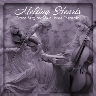 Melting Hearts by Blue House Ensemble