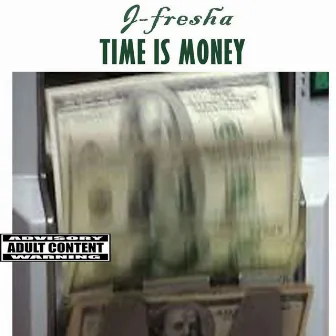 Time Is Money by J-Fresha