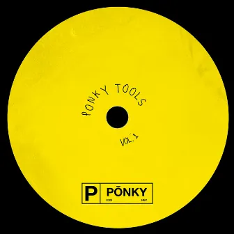 Pōnky Tools, Vol. 1 by Pōnky