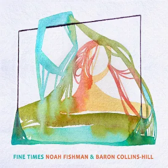 Fine Times by Noah Fishman