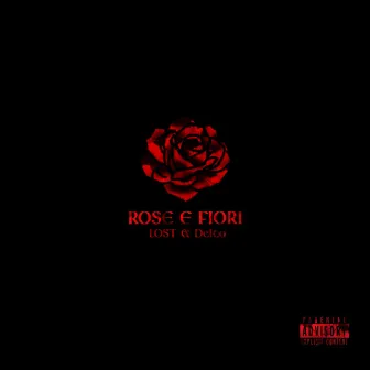 Rose E Fiori by L O S T