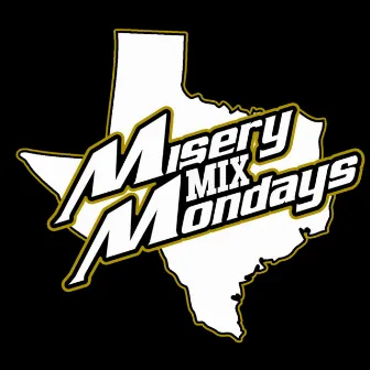 Miserymix Mondays by Misery