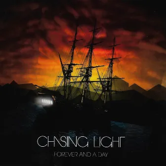 Forever and a Day by Chasing Light