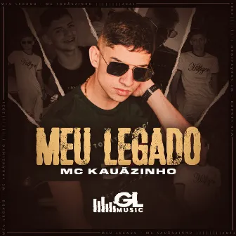 Meu Legado by MC Kauãzinho