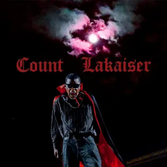 Count Lakaiser by Lex Lakaiser