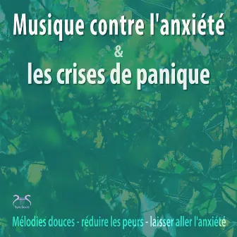 Musique contre l'anxiété et les crises de panique - Mélodies douces, réduire les peurs, laisser aller l'anxiété by SyncSouls