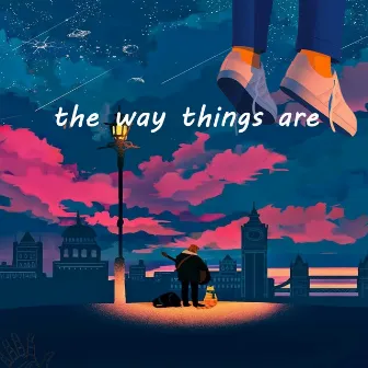 The Way Things Are by JoFi