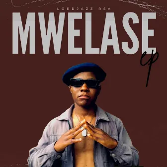 Mwelase by LordJazz RSA