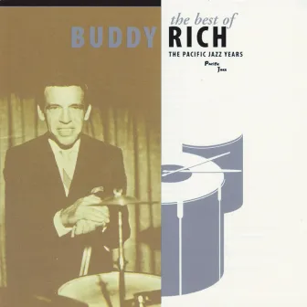 The Best Of Buddy Rich / The Pacific Jazz Years by Buddy Rich Big Band