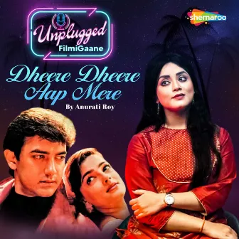 Dheere Dheere Aap Mere by Unknown Artist