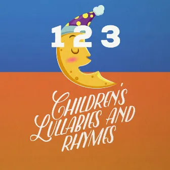 123 Children's Lullabies and Rhymes by Children's Lullabyes