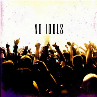 No Idols by Seige Monstracity