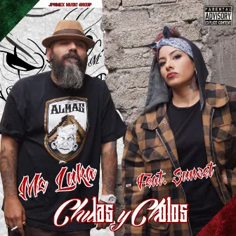 CHULAS Y CHOLOS by MC LUKA