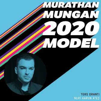 Ters Orantı (2020 Model: Murathan Mungan) by Nuri Harun Ateş