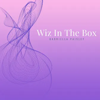 Wiz In The Box by Gabriella Paisley