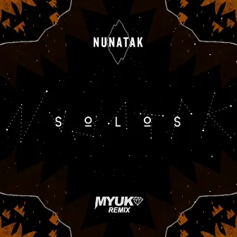 Solos (Myuko Remix) by MYUKO