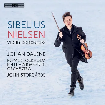 Nielsen & Sibelius: Violin Concertos by Johan Dalene