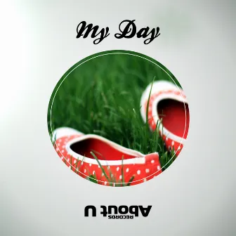 My Day by DE GRAAL'