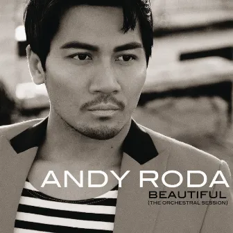 Beautiful (The Orchestral Session) by Andy Roda