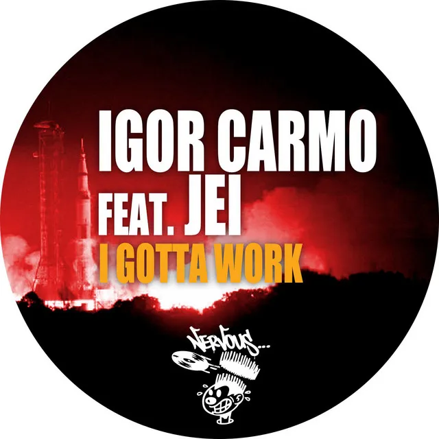 I Gotta Work (feat. Jei)