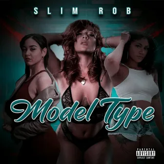 Model Type by Slim Rob