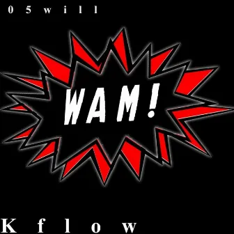 WAM! by 05will