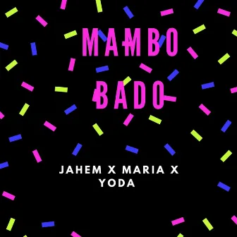 MAMBO BADO by Jahem