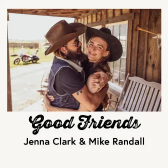 Good Friends by Jenna Clark