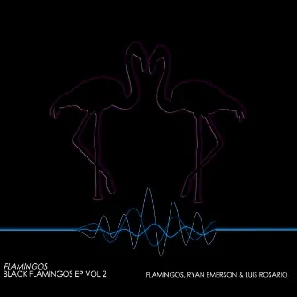 Black Flamingos EP, Vol. 2 by Luis Rosario