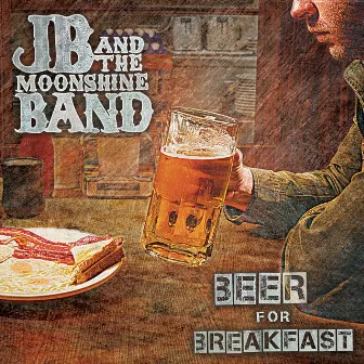 Beer For Breakfast by JB and the Moonshine Band