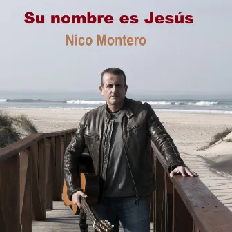 Su Nombre Es Jesús by Nico Montero