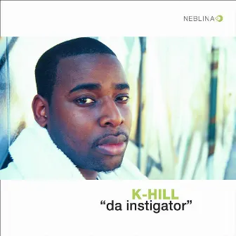 Da Instigator by K-Hill