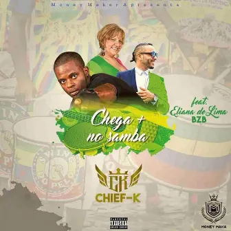 Chega Mais no Samba by Chief-K