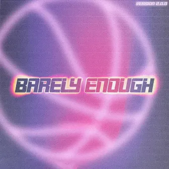 Barely Enough by Monty!