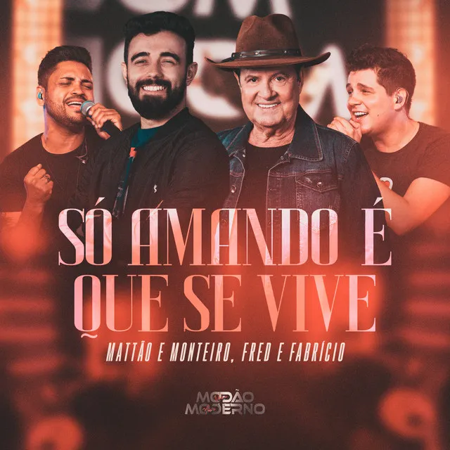 Só Amando é Que Se Vive (Modão Moderno) - Ao Vivo