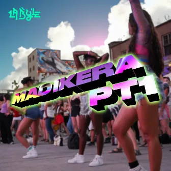 Madikera Pt1 by La Byle